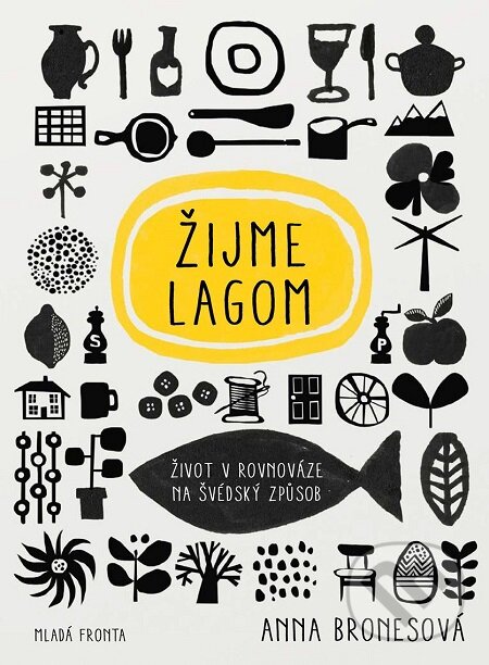 E-kniha: Žijme lagom (Anna Brones). Mladá fronta, 2018 E-kniha: Žijme lagom (Anna Brones). Mladá fronta, 2018