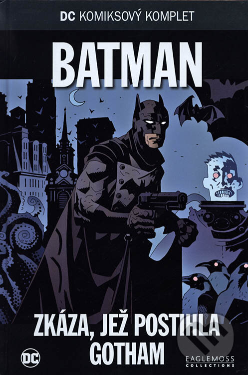 Kniha: Batman - Zkáza, jež postihla Gotham (Eaglemoss). Eaglemoss, 2018 Kniha: Batman - Zkáza, jež postihla Gotham (Eaglemoss). Eaglemoss, 2018