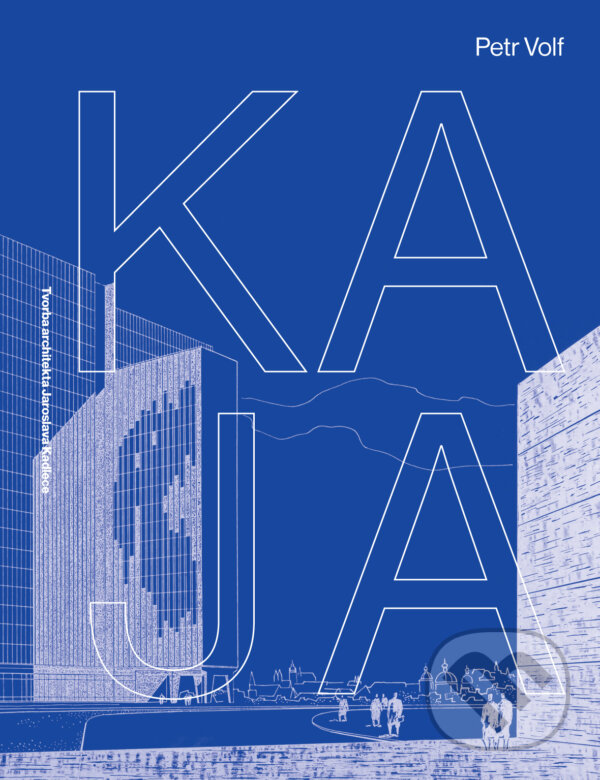 Kniha: KAJA (Petr Volf). Muzeum umění a designu v Benešově, 2018 Kniha: KAJA (Petr Volf). Muzeum umění a designu v Benešově, 2018