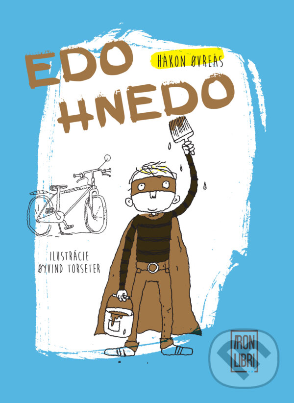 Kniha: Edo Hnedo (Håkon Øvreås). Slovart, Iron Libri, 2018 Kniha: Edo Hnedo (Håkon Øvreås). Slovart, Iron Libri, 2018