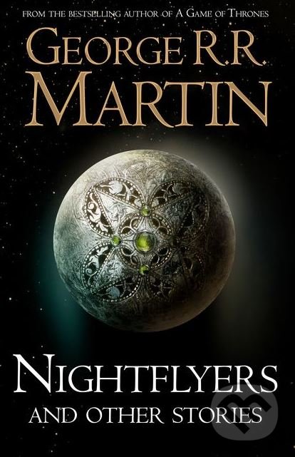 Kniha: Nightflyers and Other Stories (George R.R. Martin). Voyager, 2018 Kniha: Nightflyers and Other Stories (George R.R. Martin). Voyager, 2018