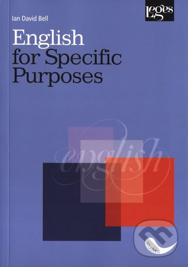Kniha: English for Specific Purposes (Ian David Bell). Leges, 2018 Kniha: English for Specific Purposes (Ian David Bell). Leges, 2018