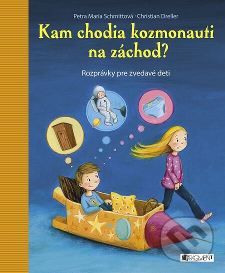 E-kniha: Kam chodia kozmonauti na záchod? (Christian Dreller a Petra Maria Schmitt). Fragment, 2018 E-kniha: Kam chodia kozmonauti na záchod? (Christian Dreller a Petra Maria Schmitt). Fragment, 2018