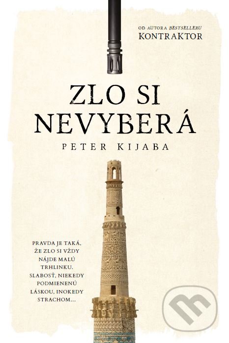 Kniha: Zlo si nevyberá (Peter Kijaba). Tatran, 2018 Kniha: Zlo si nevyberá (Peter Kijaba). Tatran, 2018