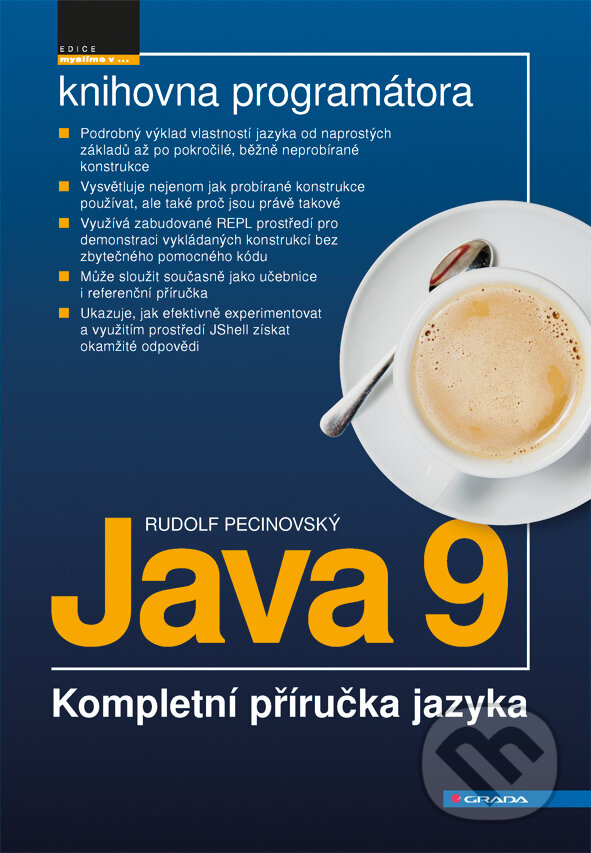 E-kniha: Java 9 (Rudolf Pecinovský). Grada, 2017 E-kniha: Java 9 (Rudolf Pecinovský). Grada, 2017