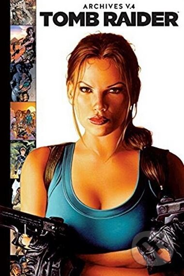 Kniha: Tomb Raider: Archives (Dan Jurgens a Fiona Avery). Dark Horse, 2018 Kniha: Tomb Raider: Archives (Dan Jurgens a Fiona Avery). Dark Horse, 2018