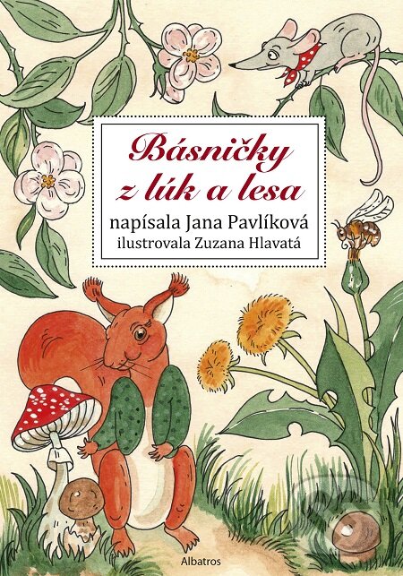E-kniha: Básničky z lúk a lesa (Jana Pavlíková). Albatros SK, 2018 E-kniha: Básničky z lúk a lesa (Jana Pavlíková). Albatros SK, 2018