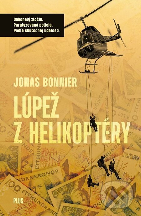 E-kniha: Lúpež z helikoptéry (Jonas Bonnier). Plus, 2018 E-kniha: Lúpež z helikoptéry (Jonas Bonnier). Plus, 2018