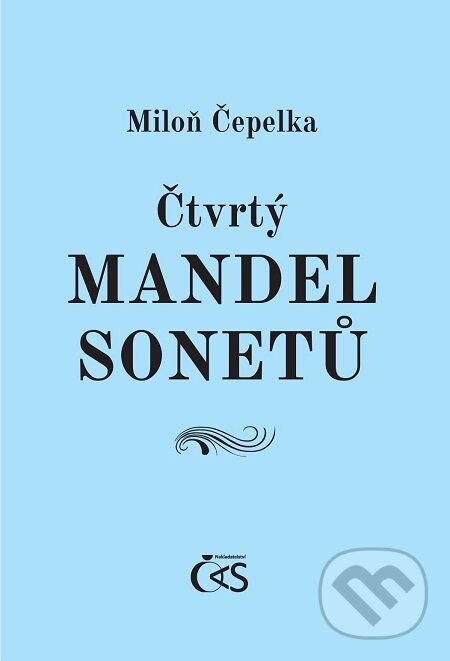 E-kniha: Čtvrtý mandel sonetů (Miloň Čepelka). Čas, 2018 E-kniha: Čtvrtý mandel sonetů (Miloň Čepelka). Čas, 2018