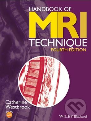 Kniha: Handbook of MRI Technique (Catherine Westbrook). Wiley-Blackwell, 2014 Kniha: Handbook of MRI Technique (Catherine Westbrook). Wiley-Blackwell, 2014