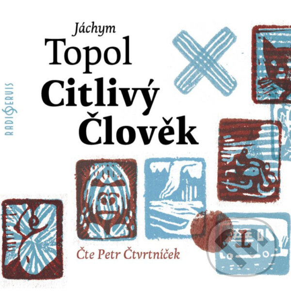 Audiokniha: Citlivý člověk (Jáchym Topol). Radioservis, 2018 Audiokniha: Citlivý člověk (Jáchym Topol). Radioservis, 2018
