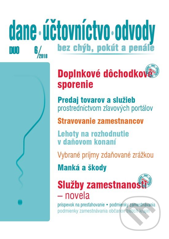 Kniha: Dane, účtovníctvo, odvody 6/2018 (Poradca s.r.o.). Poradca s.r.o., 2018 Kniha: Dane, účtovníctvo, odvody 6/2018 (Poradca s.r.o.). Poradca s.r.o., 2018