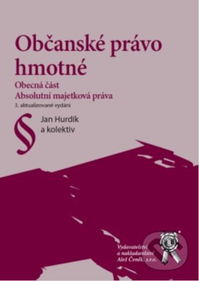 Kniha: Občanské právo hmotné (Jan Hurdík a kolektív). Aleš Čeněk, 2018 Kniha: Občanské právo hmotné (Jan Hurdík a kolektív). Aleš Čeněk, 2018