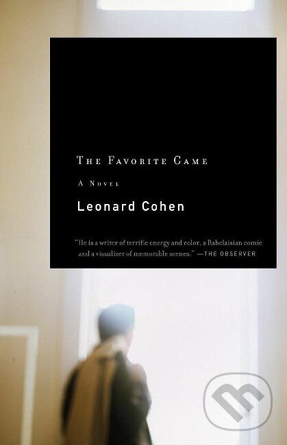 Kniha: The Favorite Game (Leonard Cohen). Random House, 2003 Kniha: The Favorite Game (Leonard Cohen). Random House, 2003