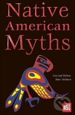 Kniha: Native American Myths (K. J. Jackson). Flame Tree Publishing, 2014 Kniha: Native American Myths (K. J. Jackson). Flame Tree Publishing, 2014