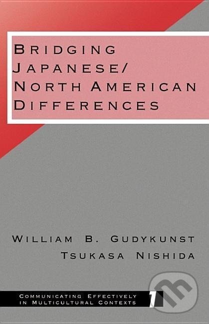 Kniha: Bridging Japanese (William B. Gudykunst). Sage Publications, 1994 Kniha: Bridging Japanese (William B. Gudykunst). Sage Publications, 1994