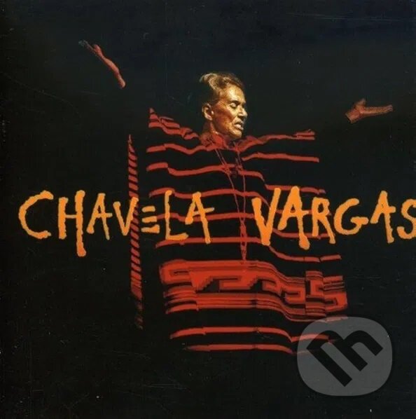 Hudební CD: Chavela Vargas: Chavela Vargas LP (Warner Music). Warner Music, 2025 Hudební CD: Chavela Vargas: Chavela Vargas LP (Warner Music). Warner Music, 2025