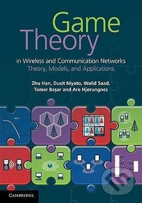 Kniha: Game Theory in Wireless and Communication Networks (Zhu Han). Cambridge University Press, 2011 Kniha: Game Theory in Wireless and Communication Networks (Zhu Han). Cambridge University Press, 2011