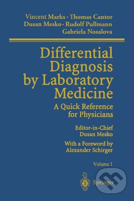 Kniha: Differential Diagnosis by Laboratory Medicine (Vincent Marks). , 2012 Kniha: Differential Diagnosis by Laboratory Medicine (Vincent Marks). , 2012