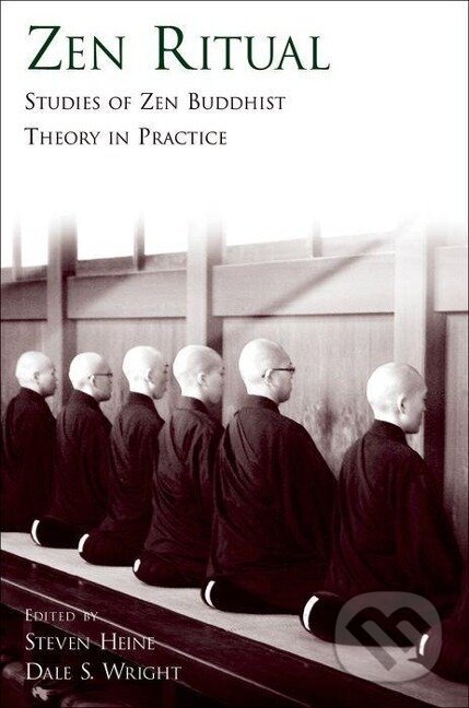 Kniha: Zen Ritual (Steven Heine). Oxford University Press, 2007 Kniha: Zen Ritual (Steven Heine). Oxford University Press, 2007