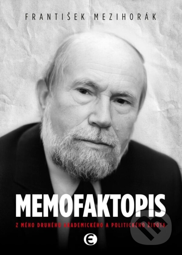 Kniha: Memofaktopis (František Mezihorák). Epocha, 2025 Kniha: Memofaktopis (František Mezihorák). Epocha, 2025