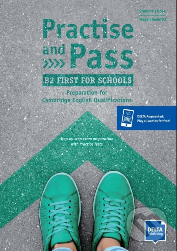 Kniha: Practise and Pass B2 - First for schools - Student´s Book + MP3 allango.net (Megan Roderick). Klett Kniha: Practise and Pass B2 - First for schools - Student´s Book + MP3 allango.net (Megan Roderick). Klett