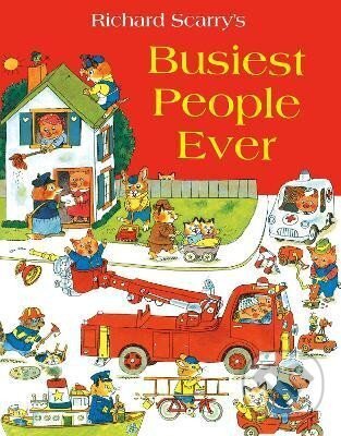 Kniha: Busiest People Ever (Richard Scarry). HarperCollins Publishers, 2014 Kniha: Busiest People Ever (Richard Scarry). HarperCollins Publishers, 2014