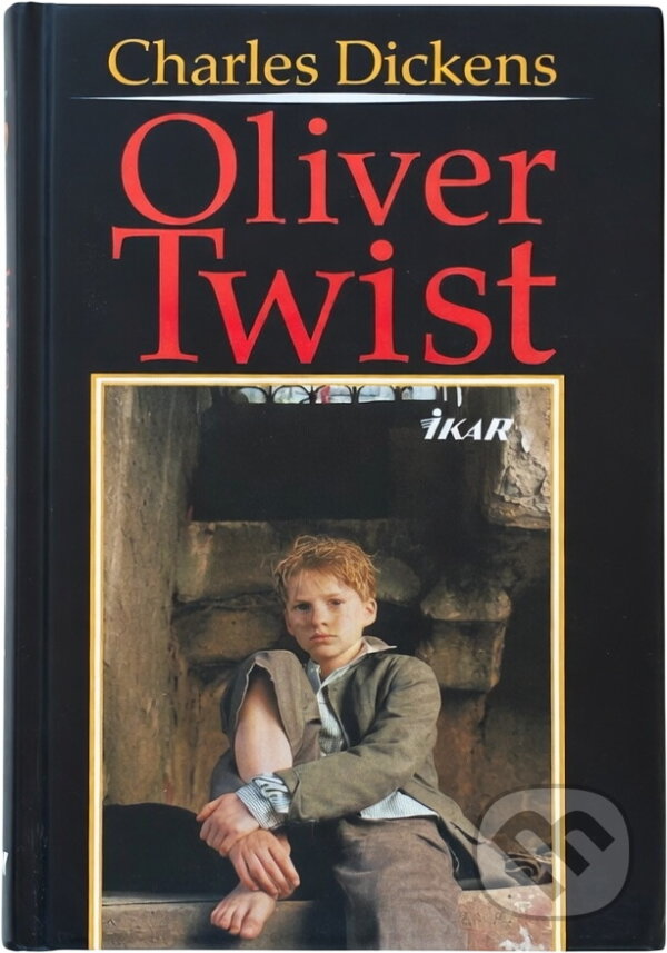 Kniha: Oliver Twist (Autorský kolektív). Ikar Kniha: Oliver Twist (Autorský kolektív). Ikar