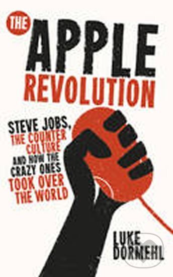 Kniha: The Apple Revolution (Luke Dormehl). Virgin Books, 2012 Kniha: The Apple Revolution (Luke Dormehl). Virgin Books, 2012
