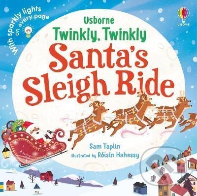 Kniha: Twinkly Twinkly Santa´s Sleigh Ride (Sam Taplin). Usborne, 2024 Kniha: Twinkly Twinkly Santa´s Sleigh Ride (Sam Taplin). Usborne, 2024