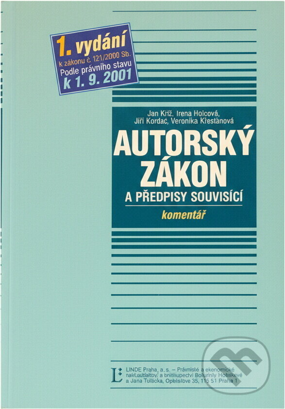 Kniha: Autorský zákon a předpisy (Autorský kolektív). Linde, 2001 Kniha: Autorský zákon a předpisy (Autorský kolektív). Linde, 2001
