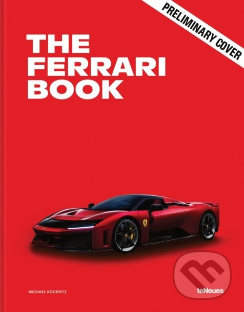 Kniha: The Ferrari Book (Michael Köckritz). , 2025 Kniha: The Ferrari Book (Michael Köckritz). , 2025