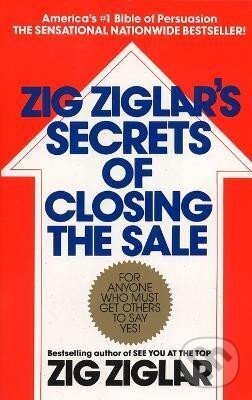 Kniha: Zig Ziglar´s Secrets of Closin (Zig Ziglar). , 1985 Kniha: Zig Ziglar´s Secrets of Closin (Zig Ziglar). , 1985