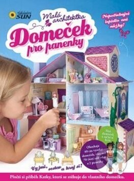 Kniha: Domeček pro panenky (SUN). SUN, 2014 Kniha: Domeček pro panenky (SUN). SUN, 2014