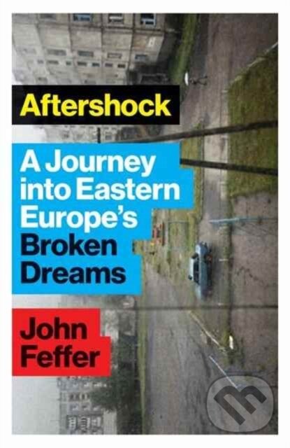 Kniha: Aftershock (John Feffer). Zed Books, 2017 Kniha: Aftershock (John Feffer). Zed Books, 2017