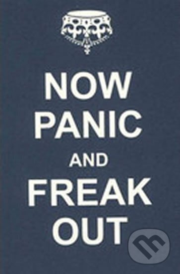 Kniha: Now Panic and Freak Out (Summersdale). Summersdale Kniha: Now Panic and Freak Out (Summersdale). Summersdale