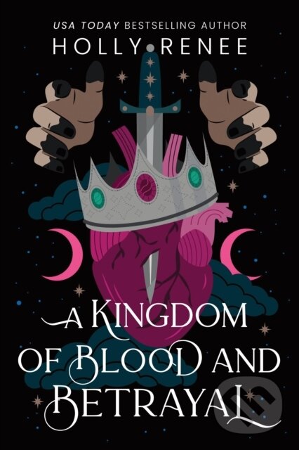 Kniha: Kingdom of Blood and Betrayal (Holly Renee). Sourcebooks, 2025 Kniha: Kingdom of Blood and Betrayal (Holly Renee). Sourcebooks, 2025