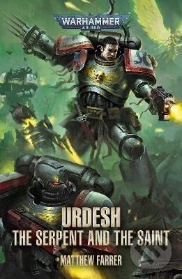 Kniha: Urdesh: The Serpent and the Saint (Matthew Farrer). Games Workshop, 2022 Kniha: Urdesh: The Serpent and the Saint (Matthew Farrer). Games Workshop, 2022