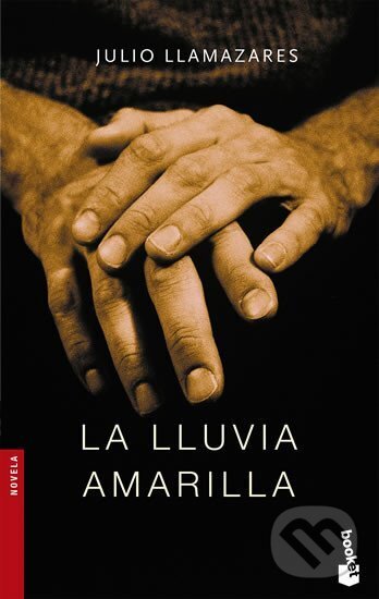 Kniha: La lluvia amarilla (Julio Llamazares). Booket, 2001 Kniha: La lluvia amarilla (Julio Llamazares). Booket, 2001