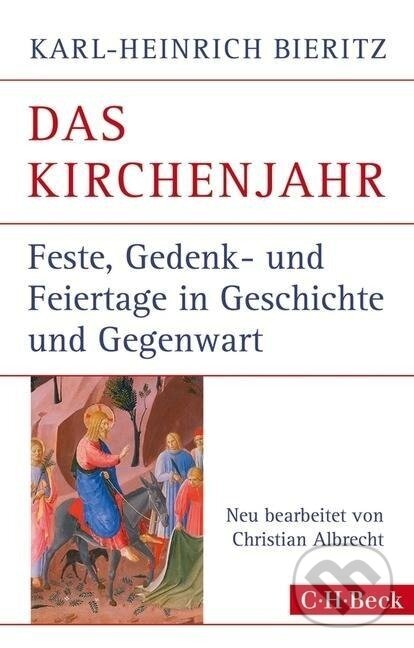 Kniha: Das Kirchenjahr (Karl-Heinrich Bieritz). C. H. Beck, 2014 Kniha: Das Kirchenjahr (Karl-Heinrich Bieritz). C. H. Beck, 2014