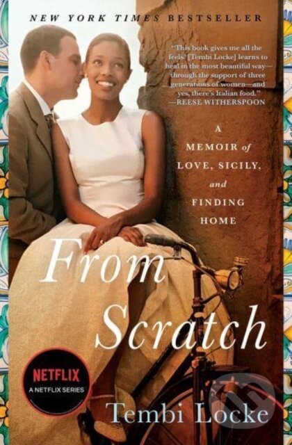 Kniha: From Scratch (Tembi Locke). Simon & Schuster, 2022 Kniha: From Scratch (Tembi Locke). Simon & Schuster, 2022