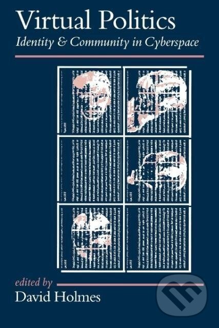Kniha: Virtual Politics (David Holmes). , 1997 Kniha: Virtual Politics (David Holmes). , 1997