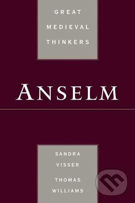 Kniha: Anselm (Sandra Visser). Oxford University Press, 2008 Kniha: Anselm (Sandra Visser). Oxford University Press, 2008