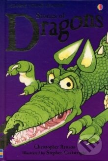 Kniha: Stories of Dragons (Christopher Rawson). Usborne, 2007 Kniha: Stories of Dragons (Christopher Rawson). Usborne, 2007