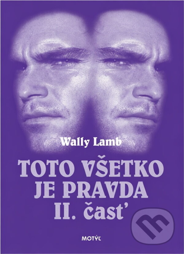 Kniha: Toto všetko je pravda 2 (neuvedený autor). Motýľ, 2000 Kniha: Toto všetko je pravda 2 (neuvedený autor). Motýľ, 2000