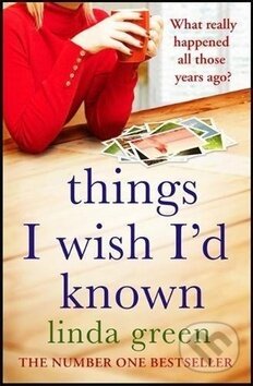 Kniha: Things I Wish I'd Known (Linda Green). Quercus, 2018 Kniha: Things I Wish I'd Known (Linda Green). Quercus, 2018