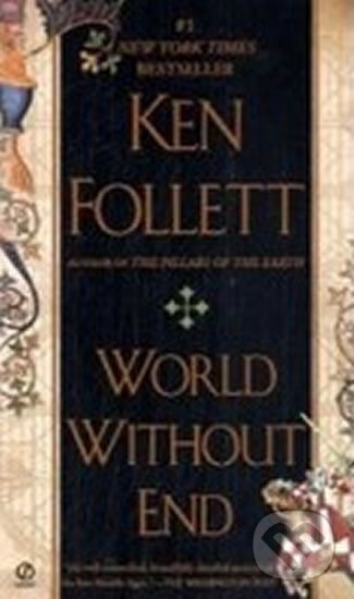 Kniha: World Without End (Ken Follett). Penguin Books, 2011 Kniha: World Without End (Ken Follett). Penguin Books, 2011