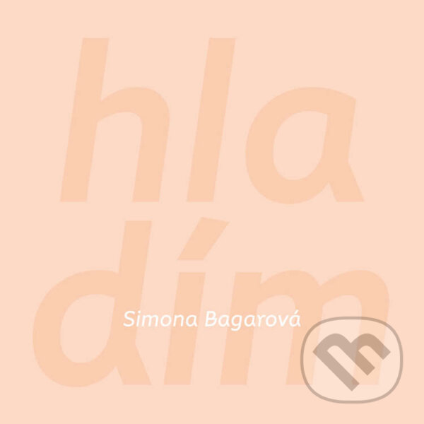 Audiokniha: Hladím (Simona Bagarová). Jsme MILA, 2025 Audiokniha: Hladím (Simona Bagarová). Jsme MILA, 2025