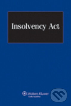 Kniha: Insolvency Act (Wolters Kluwer). Wolters Kluwer, 2011 Kniha: Insolvency Act (Wolters Kluwer). Wolters Kluwer, 2011