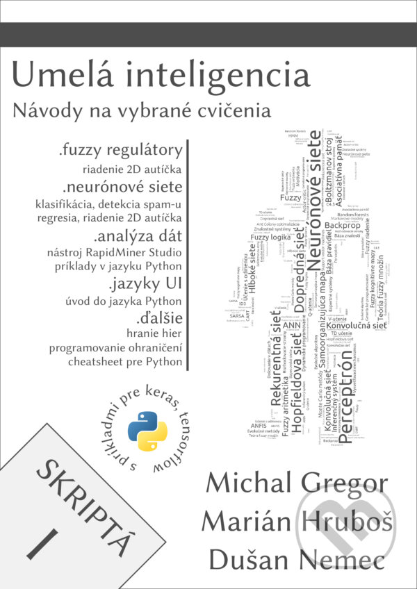 E-kniha: Umelá inteligencia, skriptá I (Dušan Němec, Marián Hruboš a Michal Gregor). CEIT E-kniha: Umelá inteligencia, skriptá I (Dušan Němec, Marián Hruboš a Michal Gregor). CEIT
